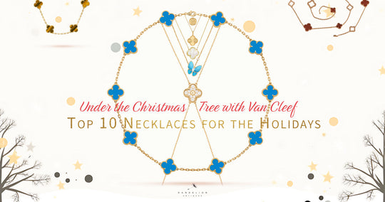 Under the Christmas Tree with Van Cleef: Top 10 Necklaces for the Holidays
