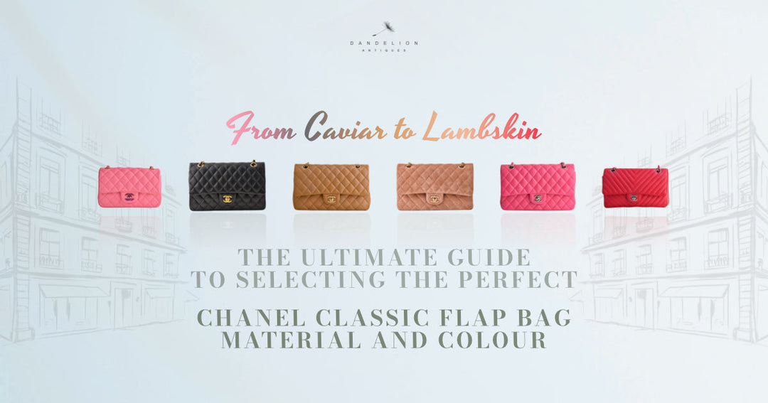 From Caviar to Lambskin: The Ultimate Guide to Selecting the Perfect Chanel Classic Flap Bag Material and Colour
