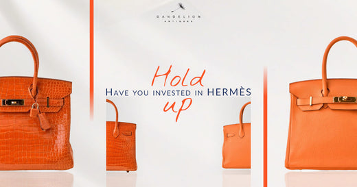 Hold up, Have you invested in Hermès?