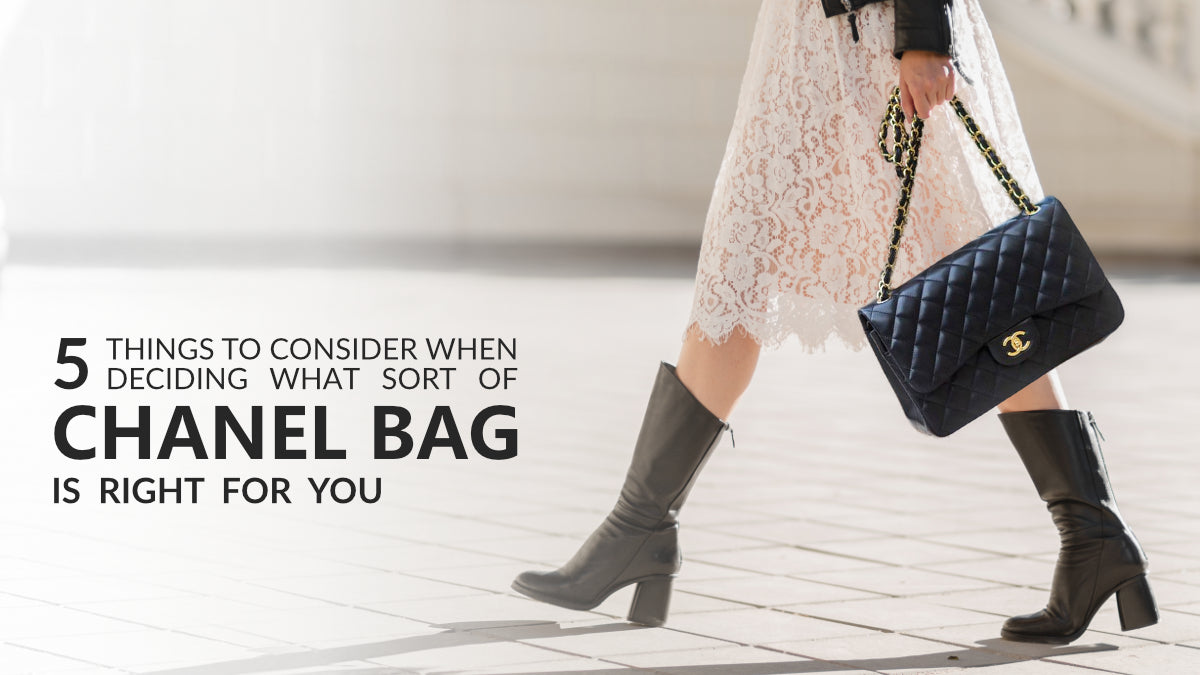 5 things to consider when deciding what sort of Chanel bag is right fo ...