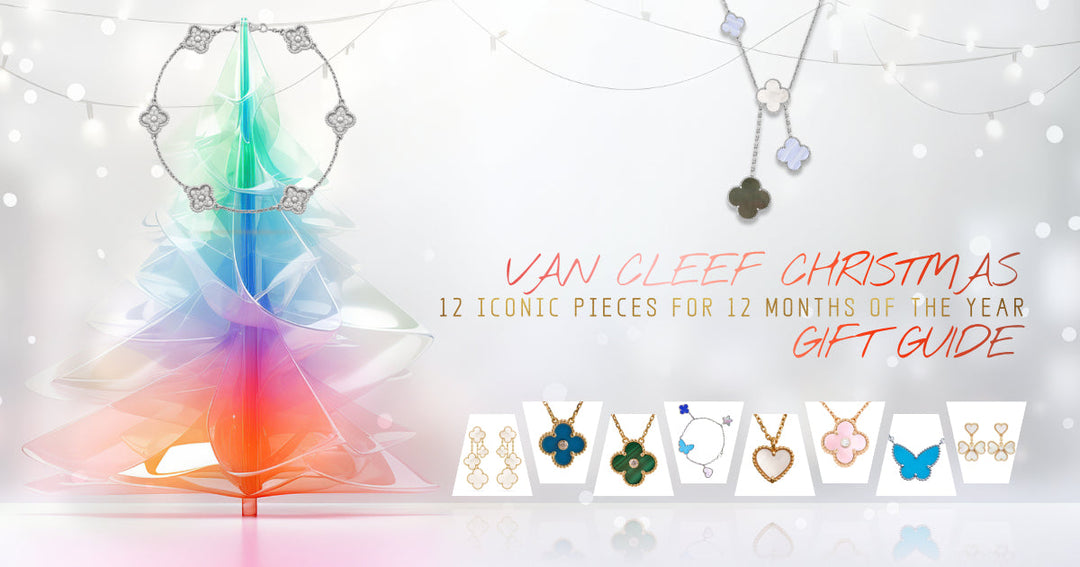 Van Cleef Christmas Gift Guide: 12 Iconic Pieces for 12 Months of the Year